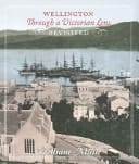 Wellington Through a Victorian Lens Revisited
