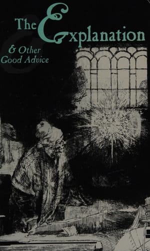 The Explanation and Other Good Advice (The Wordcraft Speculative Writers Series)