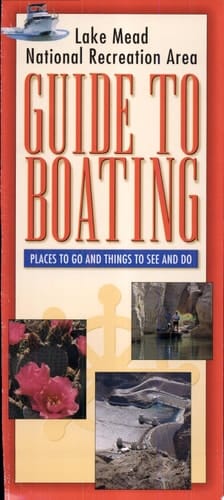 Lake Mead National Recreation Area Guide to Boating Places to Go and Things to See and Do