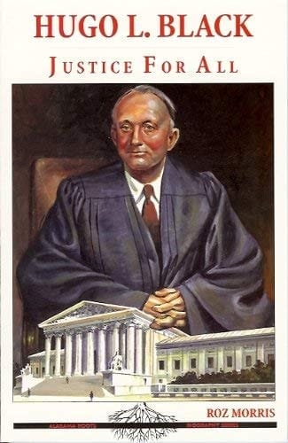 Hugo L. Black Justice for All