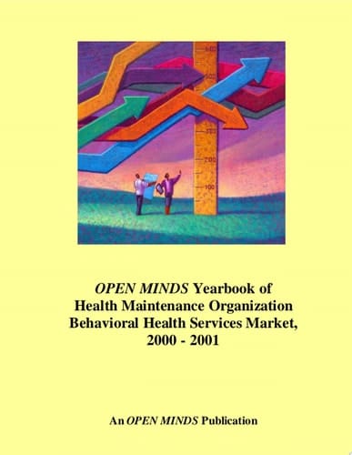 OPEN MINDS Directory of HMO Behavioral Health Benefit Management, 2000-2001 Edition
