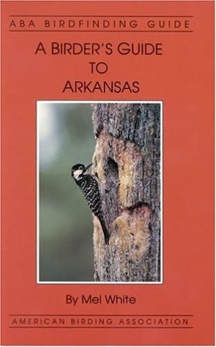 A birder's guide to Arkansas (ABA birdfinding guide)
