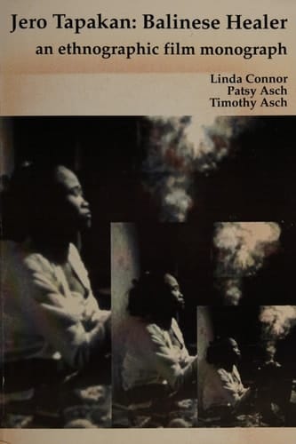 Jero Tapakan, Balinese Healer An Ethnographic Film Monograph