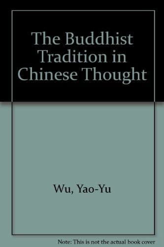 The Buddhist Tradition in Chinese Thought