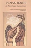 Indian Roots of American Democracy