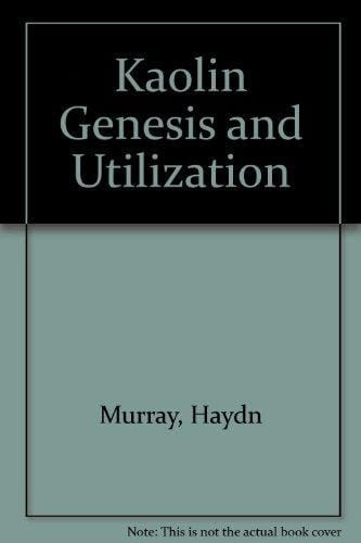 Kaolin Genesis and Utilization