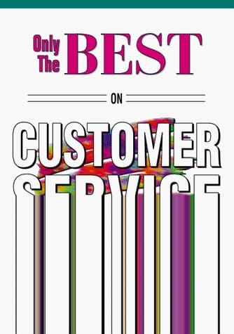 Only the Best on Customer Service