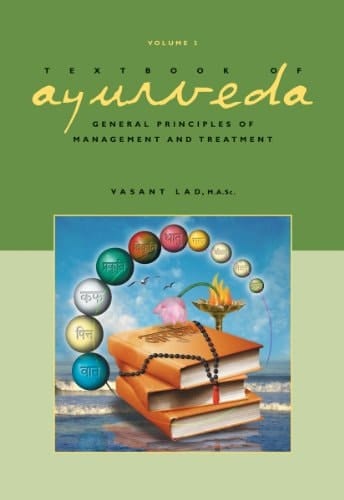 Textbook of Ayurveda Volume 3 -- General Principles of Management and Treatment