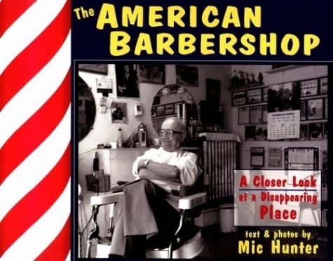 The American Barbershop: A Closer Look at a Disappearing Place