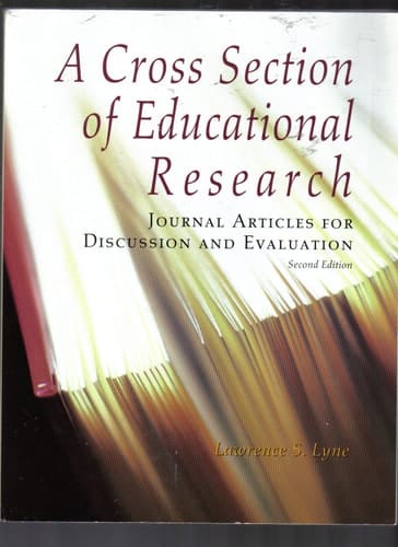 A Cross Section of Educational Research-2nd Ed Journal Articles for Discussion and Evaluation