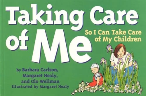 Taking Care of Me (so I Can Take Care of My Children)