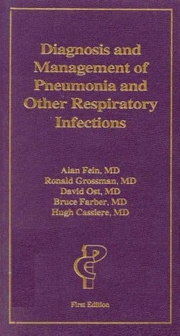 Diagnosis and Management of Pneumonia and Other Respiratory Infections