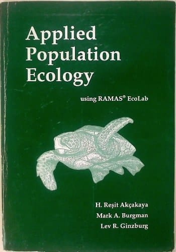 Applied Population Ecology Principles and Computer Exercises Using RAMAS EcoLab 1.0