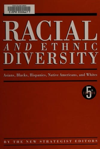 Racial and Ethnic Diversity: Asians, Blacks, Hispanics, Native Americans, and Whites (Racial and Ethnic Diversity)