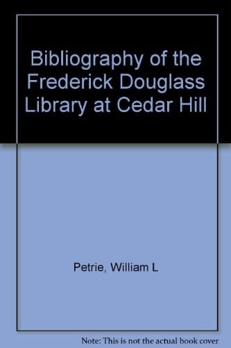 Bibliography of the Frederick Douglass Library at Cedar Hill