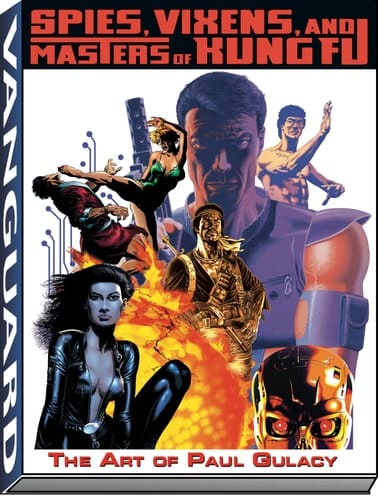 Art of Paul Gulacy Spies, Vixens, Masters of Kung Fu