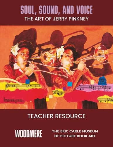 Soul, Sound, and Voice: the Art of Jerry Pinkney - Teacher Resource