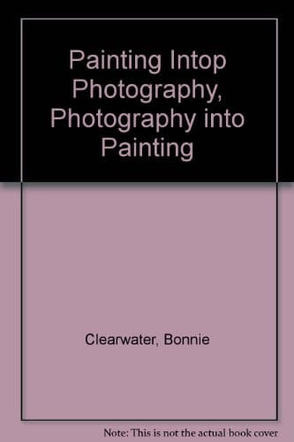 Painting Into Photography Photography Into Painting