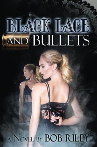 Black Lace and Bullets