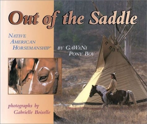 Out of the Saddle Native American Horsemanship