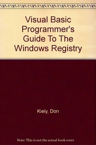Visual Basic Programmer's Guide to the Windows Registry
