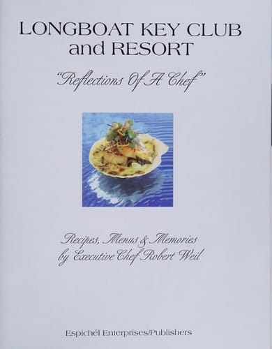 Longboat Key Club and Resort Reflections of a Chef Recipes, Menus & Memories
