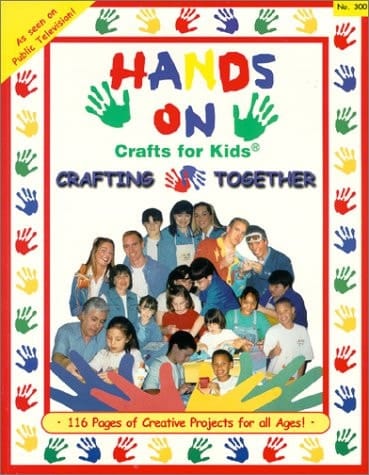 Hands-On Crafts for Kids Crafting Together