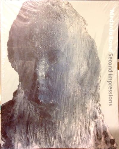 Medardo Rosso Second Impressions