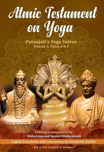 Atmic Testament on Yoga Patanjali's Yoga Sutras, Volume 2, Padas 3 & 4