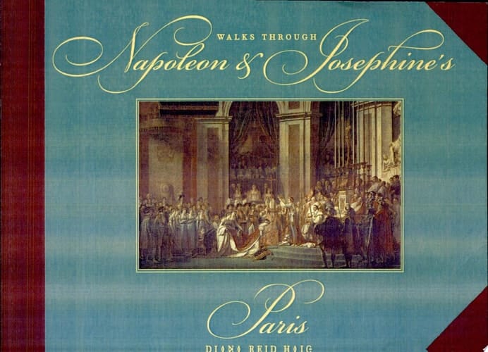 Walks Through Napoleon and Josephine's Paris
