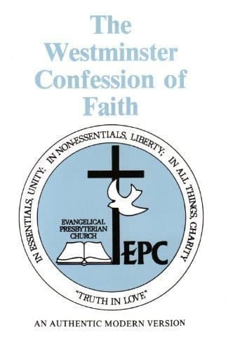 The Westminster Confession of Faith an Authentic Modern Version