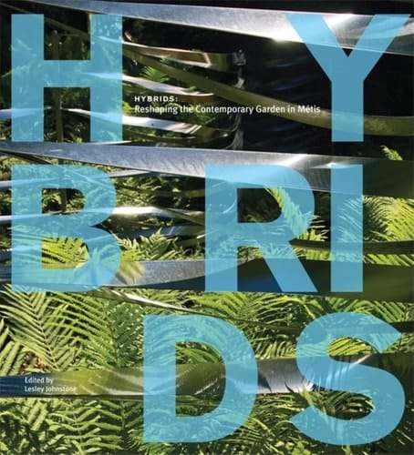 Hybrids: Reshaping the Contemporary Garden in Metis