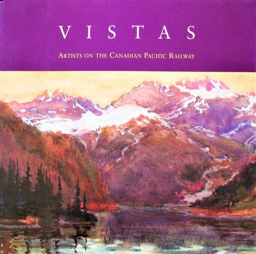 Vistas Artists on the Canadian Pacific Railway