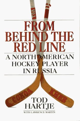 From Behind the Red Line A North American Hockey Player in Russia