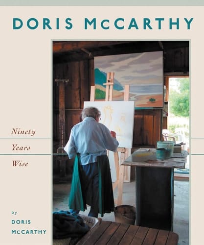 Doris McCarthy Ninety Years Wise