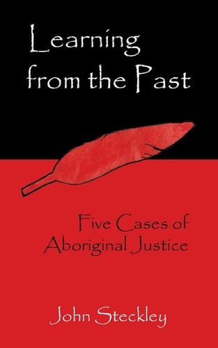 Learning from the Past Five Cases of Aboriginal Justice