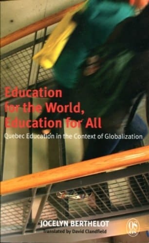 Education for the World, Education for All: Quebec Education in the Context of Globalization