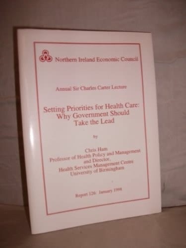 Setting Priorities for Health Care Why Government Should Take the Lead