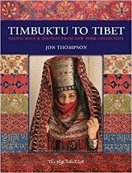 Timbuktu to Tibet Exotic Rugs & Textiles from New York Collectors