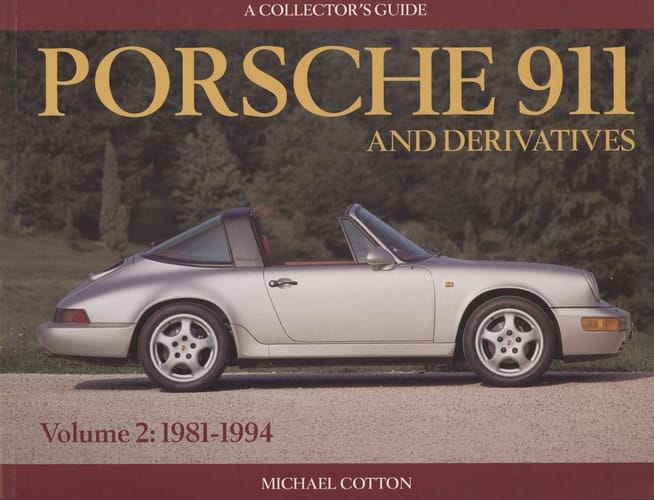 Porsche 911 and Derivatives, Volume 2 1981-1994