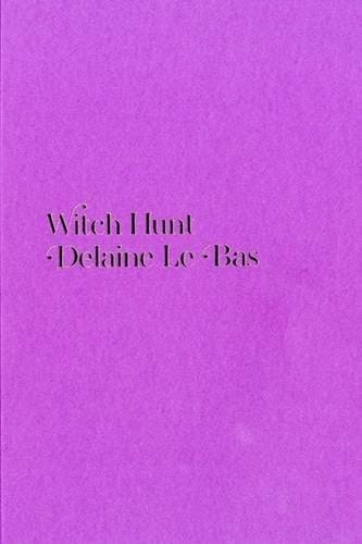 Delaine Le Bas Witch Hunt