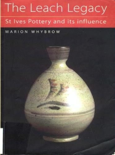 The Leach legacy: The St. Ives Pottery and its influence