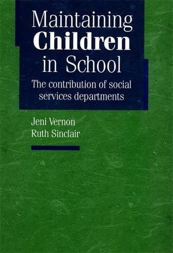 Maintaining Children in School The Contribution of Social Services Departments