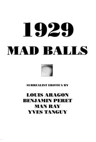 1929 and Mad Balls: Surrealist Erotica