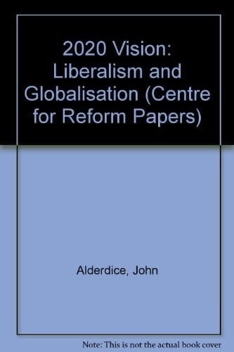 2020 Vision - Liberalism and Globalisation