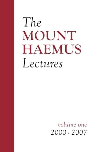 The Mount Haemus Lectures Volume 1