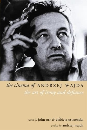 The Cinema of Andrzej Wajda: The Art of Irony and Defiance (Directors' Cuts)