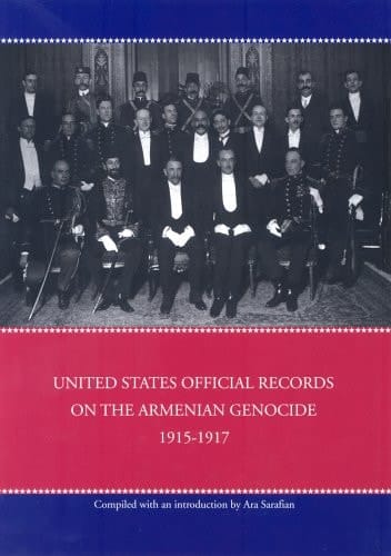 United States Official Records On The Armenian Genocide 1915-1917