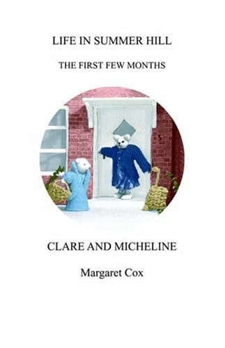 Life in Summer Hill The First Few Months. Clare and Micheline
