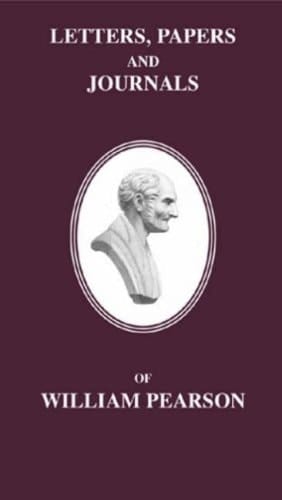 Papers, Letters and Journals of William Pearson